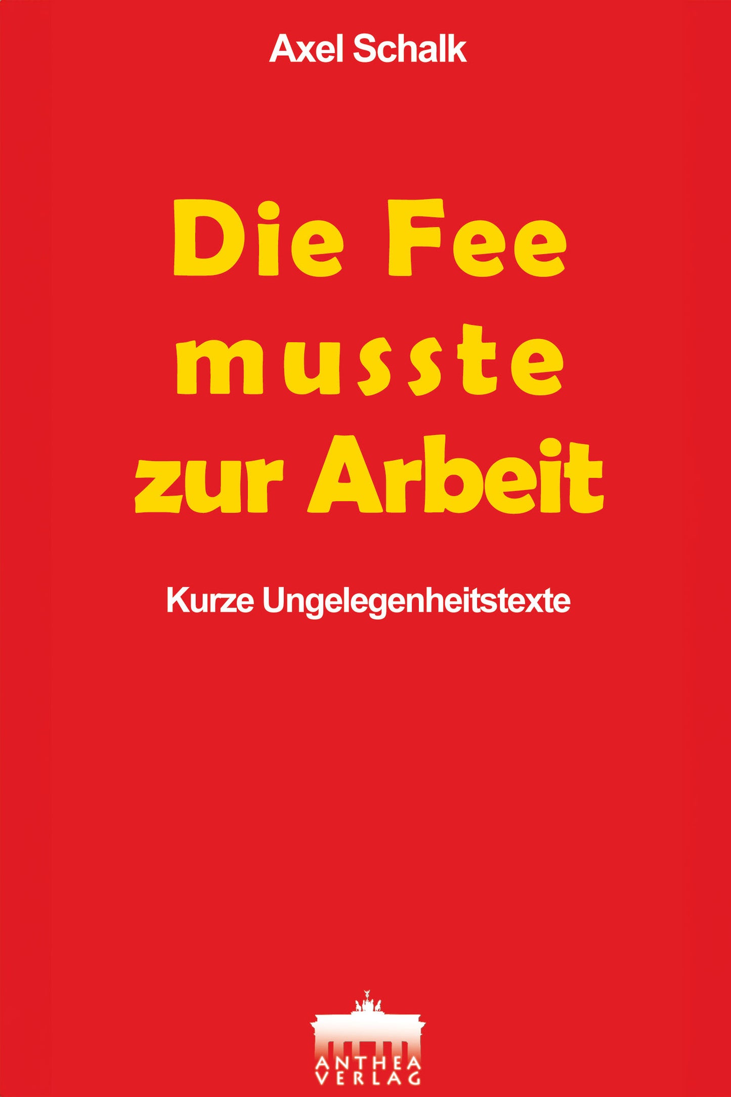 Axel Schalk : Die Fee musste zur Arbeit