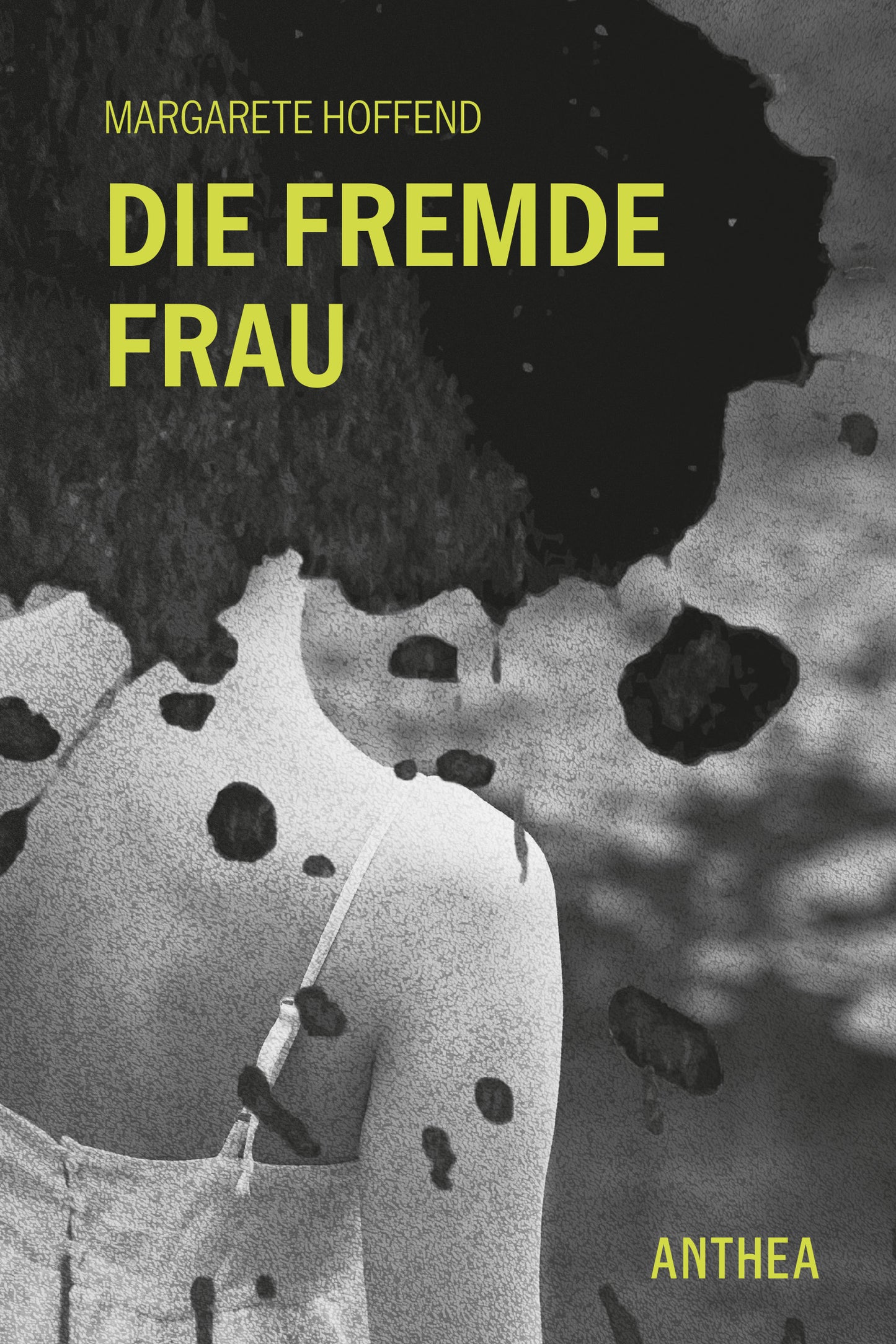 Margarete Hoffend: Die fremde Frau
