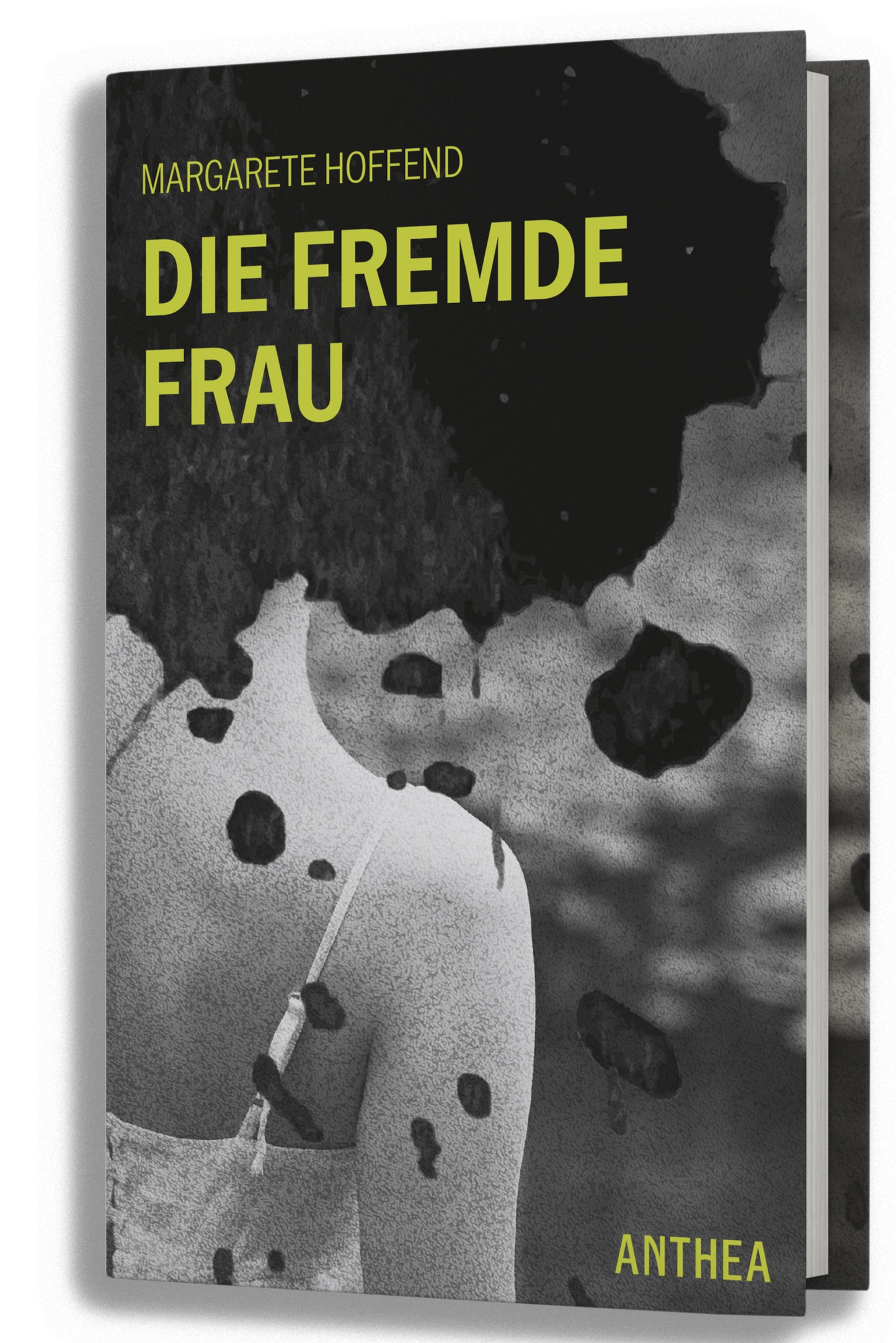 Margarete Hoffend: Die fremde Frau