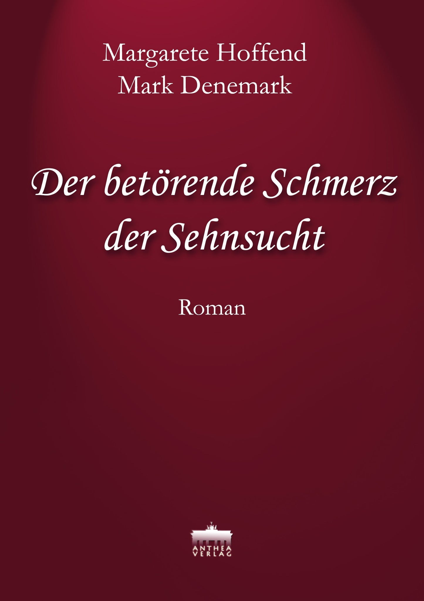Margarete Hoffend & Mark Denemark: Der betörende Schmerz der Sehnsucht