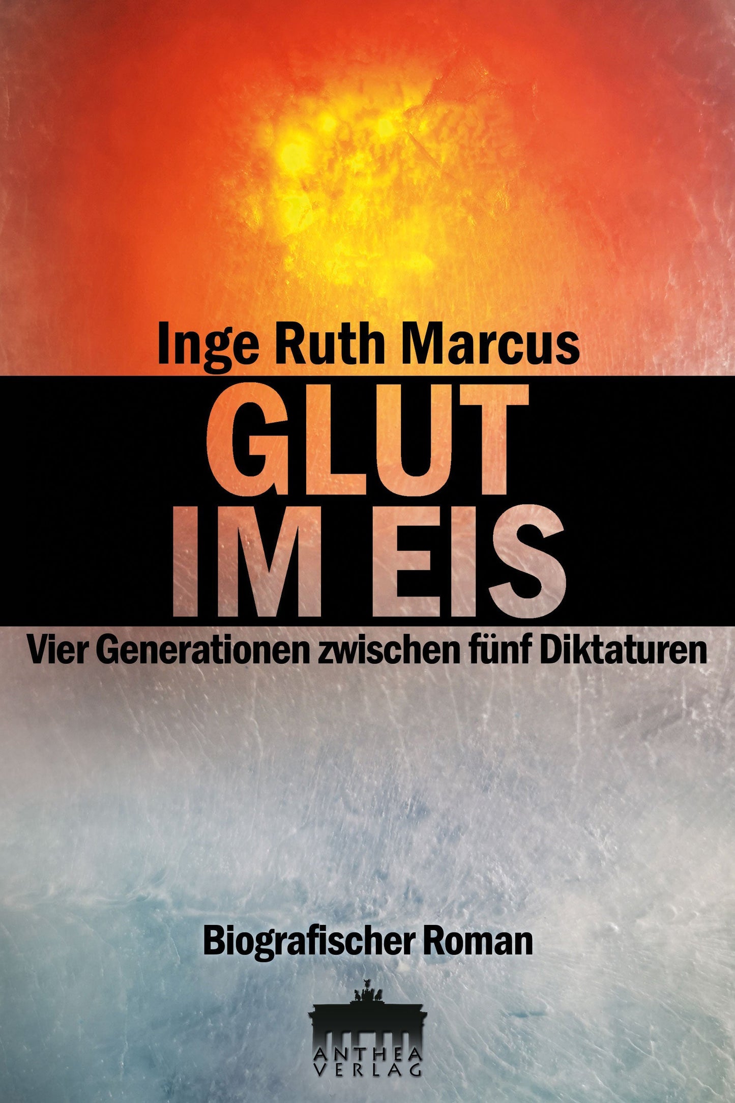 Marcus, Inge Ruth : Glut im Eis