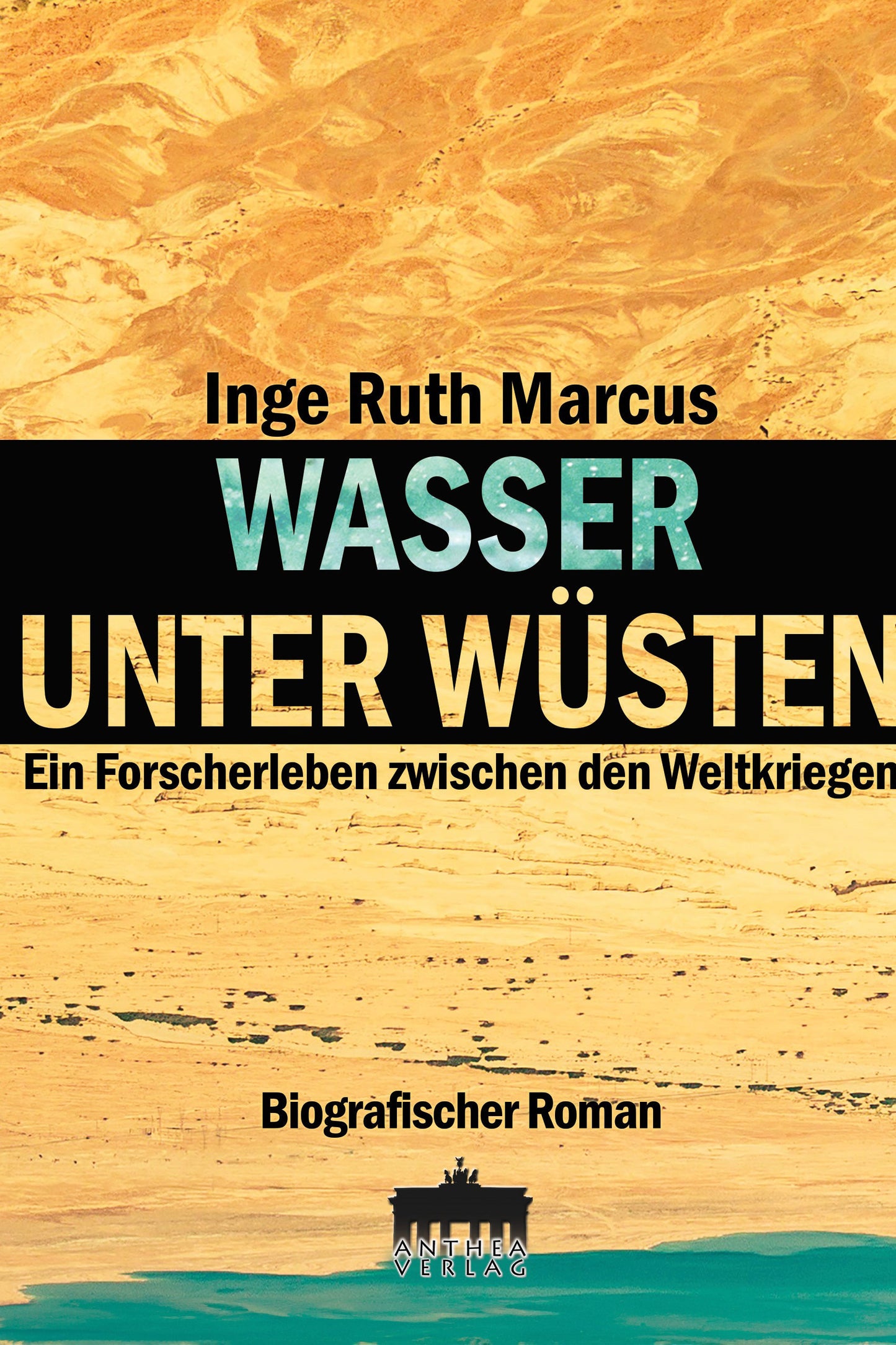 Marcus, Inge Ruth : Wasser unter Wüsten