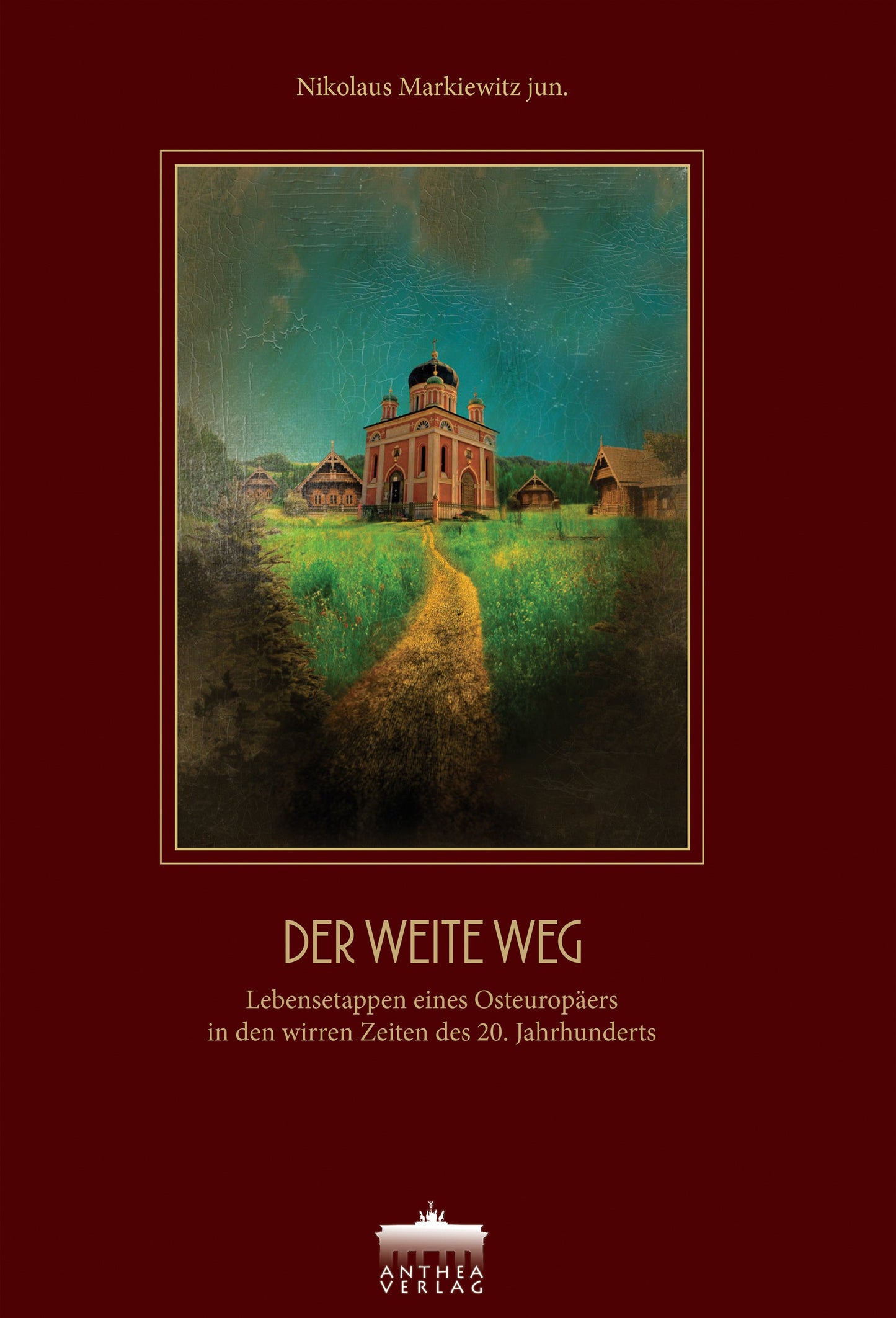 Nikolaus Markiewitz jun.: Der weite Weg