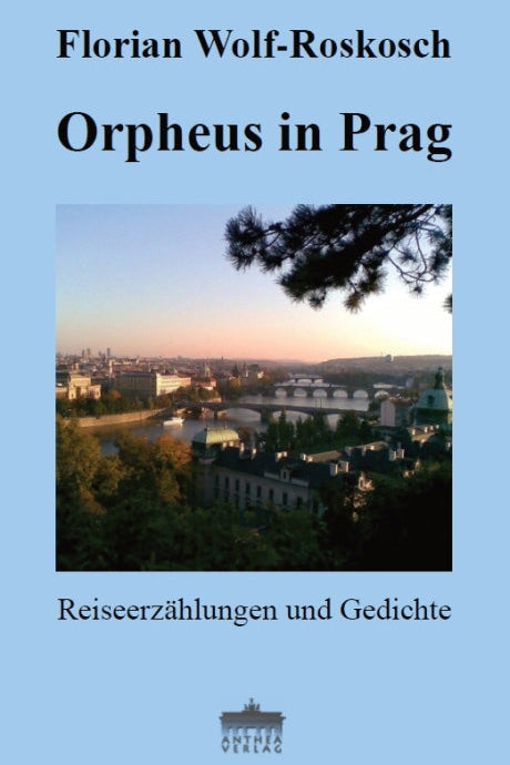 Florian Wolf-Roskosch : Orpheus in Prag