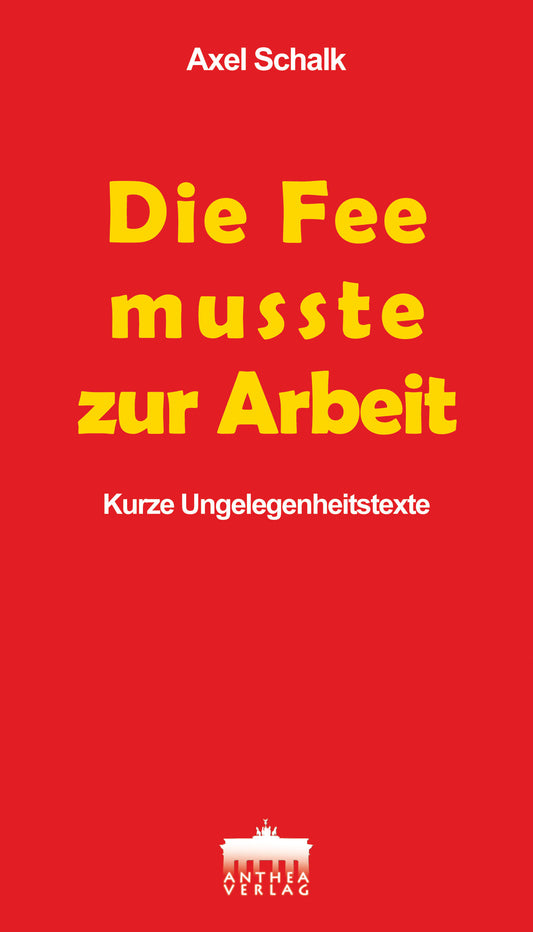 Axel Schalk : Die Fee musste zur Arbeit