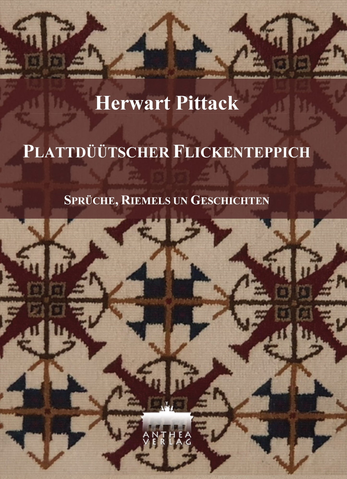 Herwart Pittack:  Plattdüütscher Flickenteppich