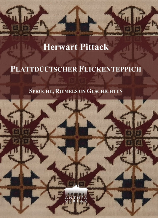 Herwart Pittack:  Plattdüütscher Flickenteppich