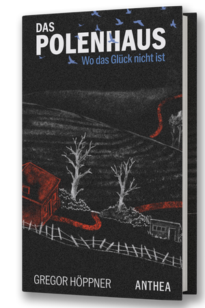 Gregor Höppner: Das Polenhaus