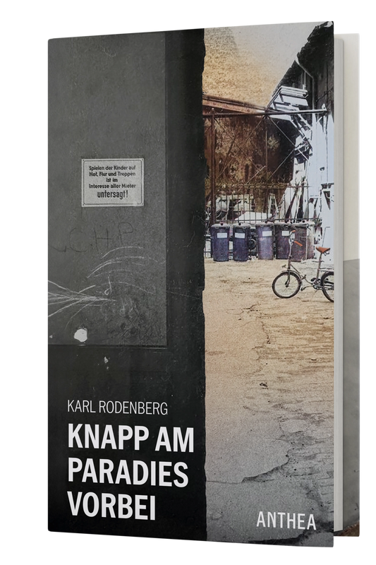 Karl Rodenberg: Knapp am Paradies vorbei