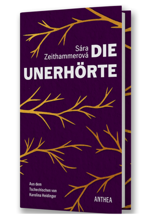 Sára Zeithammerová: Die Unerhörte