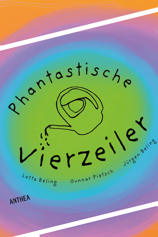 Gunnar Pietsch, Lotta Beling, Jürgen Beling: Phantastische Vierzeiler