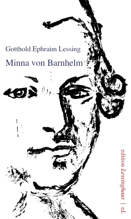 Lessing, Gotthold Ephraim : Minna von Barnhelm oder das Soldatenglück