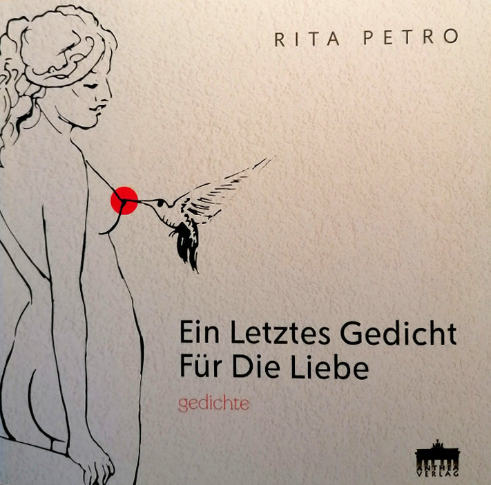 Rita Petro: Ein letztes Gedicht für die Liebe