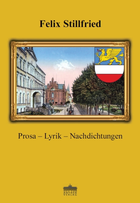 Felix Stillfried : Prosa-Lyrik-Nachdichtungen