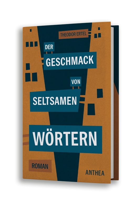 Theodort Ertel: Der Geschmack von seltsamen Wörtern