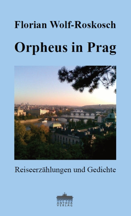 Florian Wolf-Roskosch : Orpheus in Prag